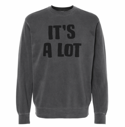 It's A Lot - Pepper Unisex Sweatshirt - UNCabaret