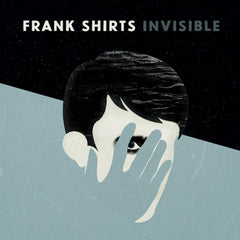 Frank Shirts- Invisible- Digital Album