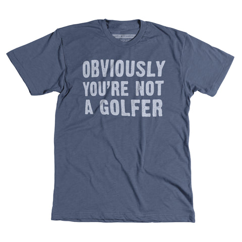 You're Not A Golfer - Navy Unisex tee - Newpenny