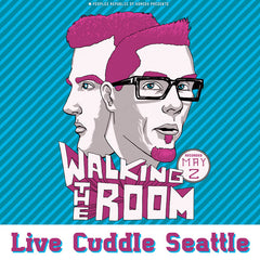 Live Cuddle #4 The Battle of Seattle